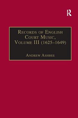 Records Of English Court Music: Volume III (1625-1649)-..