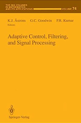 Adaptive Control, Filtering, And Signal Processing-..