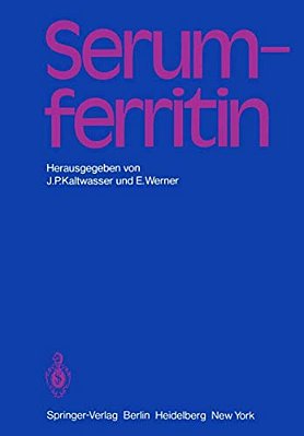 Serumferritin: Methodische Und Klinische Aspekte-..
