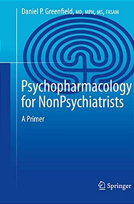 Psychopharmacology For Nonpsychiatrists: A Primer-..