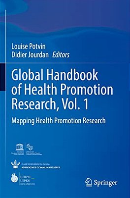 Global Handbook Of Health Promotion Research, Vol. 1: Mapping Health Promotion Research-..