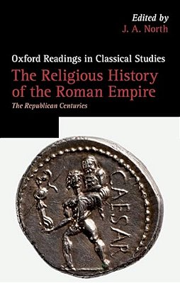 The Religious History Of The Roman Empire: The Republican Centuries-..