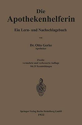 Die Apothekenhelferin: Ein Lern- Und Nachschlagebuch-..