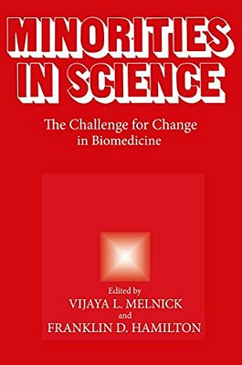 Minorities In Science: The Challenge For Change In Biomedicine-..