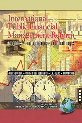 International Public Financial Management Reform: Progress, Contradictions, And Challenges (Hc)-..