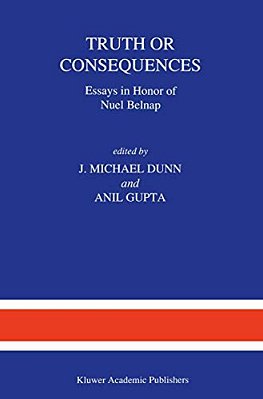 Truth Or Consequences: Essays In Honor Of Nuel Belnap-..