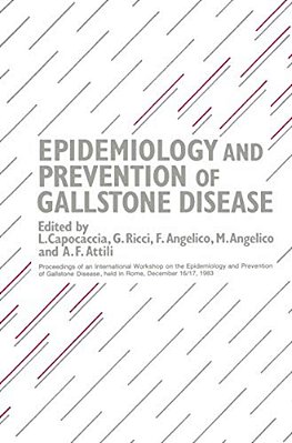 Epidemiology And Prevention Of Gallstone Disease: Proceedings Of An International Workshop On The Epidemiology And Prevention Of Gallstone Disease, He-..