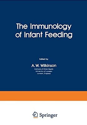 The Immunology Of Infant Feeding-..