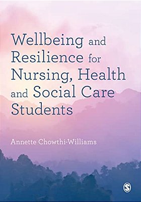 Wellbeing And Resilience For Nursing, Health And Social Care Students-..