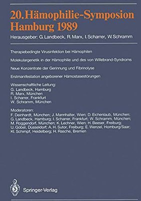 20. Hämophilie-Symposion Hamburg 1989: Verhandlungsberichte: Therapiebedingte Virusinfektionen Bei Hämophilen. Molekulargenetik Der Hämophilie Und Des-..
