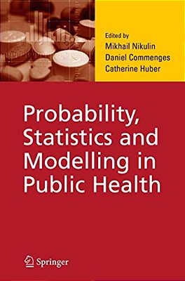 Probability, Statistics And Modelling In Public Health-..