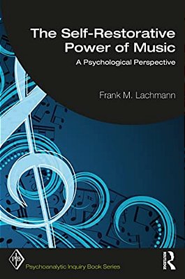 The Self-Restorative Power Of Music: A Psychological Perspective-..