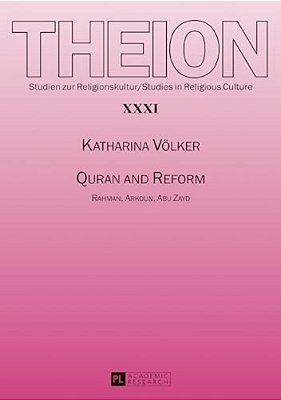Quran And Reform: Rahman, Arkoun, Abu Zayd-..