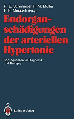 Endorganschädigungen Der Arteriellen Hypertonie -- Konsequenzen Für Diagnostik Und Therapie-..