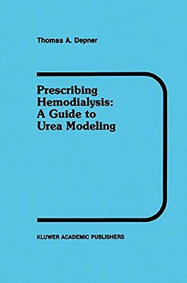 Prescribing Hemodialysis: A Guide To Urea Modeling-..