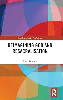 Reimagining God And Resacralisation-..