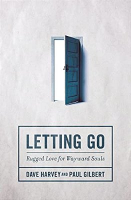 Letting Go: Rugged Love For Wayward Souls-..
