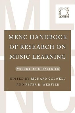 Menc Handbook Of Research On Music Learning: Volume 1: Strategies-..