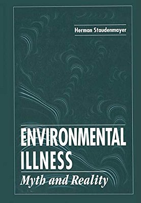 Environmental Illness: Myth & Reality-..