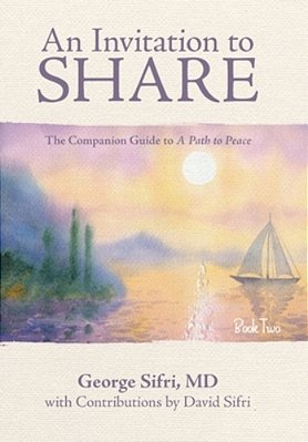 An Invitation To Share: The Companion Guide To A Path To Peace-..