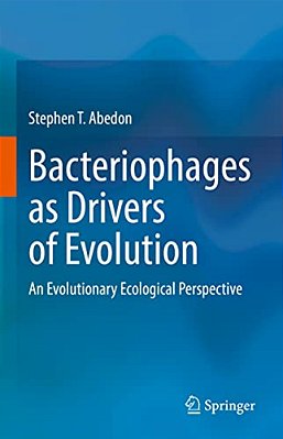 Bacteriophages As Drivers Of Evolution: An Evolutionary Ecological Perspective-..