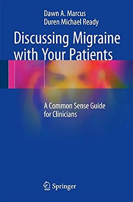 Discussing Migraine With Your Patients: A Common Sense Guide For Clinicians-..