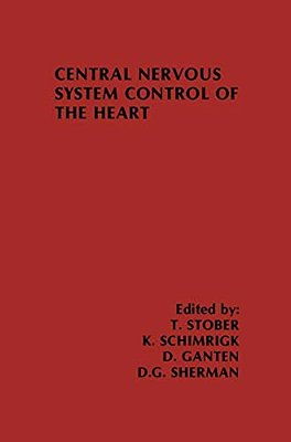 Central Nervous System Control Of The Heart: Proceedings Of The Iiird International Brain Heart Conference Trier, Federal Republic Of Germany-..