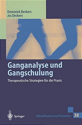 Ganganalyse Und Gangschulung: Therapeutische Strategien Für Die Praxis-..