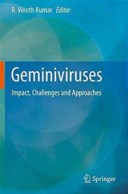 Geminiviruses: Impact, Challenges And Approaches-..