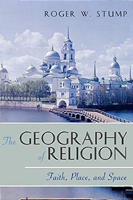 Geography Of Religion: Faith, Place, And Space-..