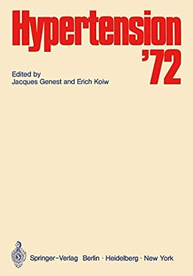 Hypertension -- 1972: Symposium Organized By The Clinical Research Institute Of Montreal Under The Auspices Of The University Of Montreal Medical Scho-..