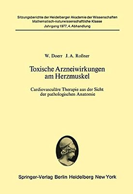 Toxische Arzneiwirkungen Am Herzmuskel: Cardiovaskuläre Therapie Aus Der Sicht Der Pathologischen Anatomie-..
