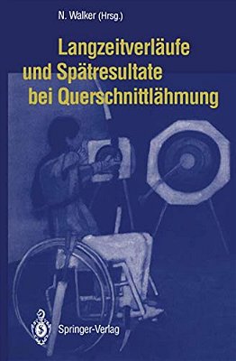 Langzeitverläufe Und Spätresultate Bei Querschnittlähmung-..