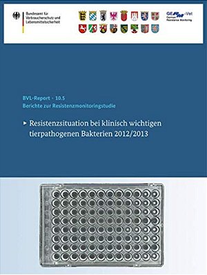 Berichte Zur Resistenzmonitoringstudie 2012/2013: Resistenzsituation Bei Klinisch Wichtigen Tierpathogenen Bakterien 2012/2013-..