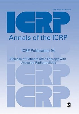 Icrp Publication 94: Release Of Patients After Therapy With Unsealed Radionuclides-..