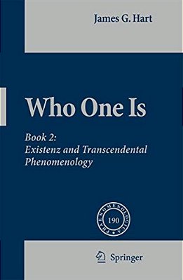Who One Is: Book 2: Existenz And Transcendental Phenomenology-..