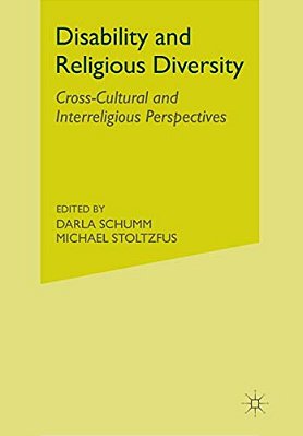 Disability And Religious Diversity: Cross-Cultural And Interreligious Perspectives-..
