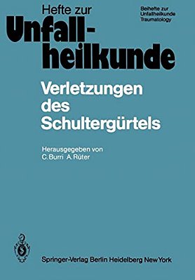 Verletzungen Des Schultergürtels: 15. Reisensburger Workshop Zu Ehren Von M. Allgöwer 18.-20. Februar 1982-..
