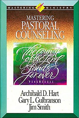 Mastering Ministry: Mastering Pastoral Counseling-..