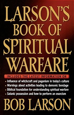 Larson's Book Of Spiritual Warfare-..
