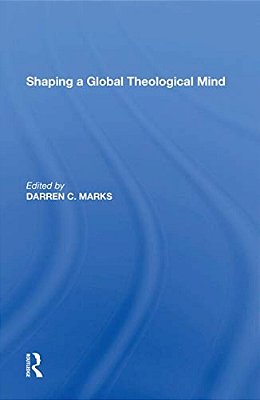 Shaping A Global Theological Mind-..