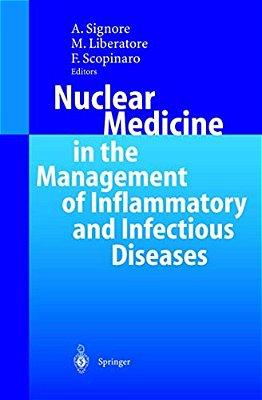 Nuclear Medicine In The Management Of Inflammatory And Infectious Diseases-..