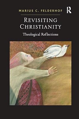 Revisiting Christianity: Theological Reflections-..