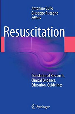 Resuscitation: Translational Research, Clinical Evidence, Education, Guidelines-..
