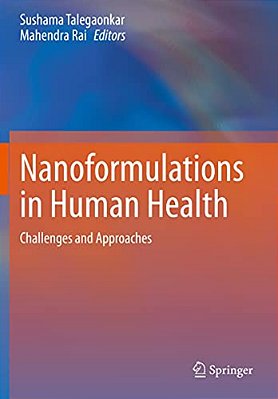 Nanoformulations In Human Health: Challenges And Approaches-..