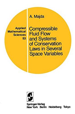 Compressible Fluid Flow And Systems Of Conservation Laws In Several Space Variables-..