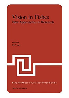 Vision In Fishes: New Approaches In Research-..