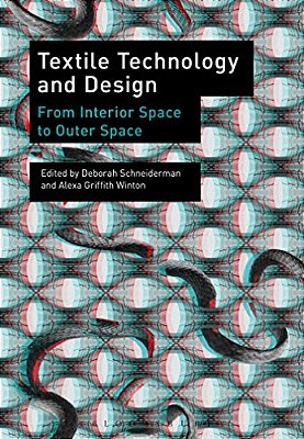 Textile Technology And Design: From Interior Space To Outer Space-..