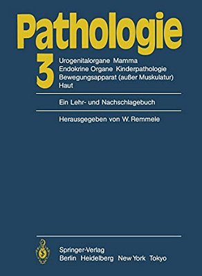 Pathologie: 3 Urogenitalorgane, Mamma, Endokrine Organe, Kinderpathologie, Bewegungsapparat (Außer Muskulatur), Haut-..