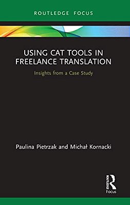 Using Cat Tools In Freelance Translation: Insights From A Case Study-..